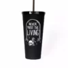 CMT Drinkware Never Trust The Living - Travel Cup