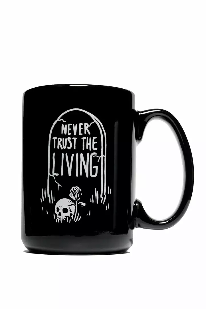 Blackcraft Cult Drinkware Never Trust The Living - Mug 3 Blackcraft Cult Drinkware Never Trust The Living - Mug